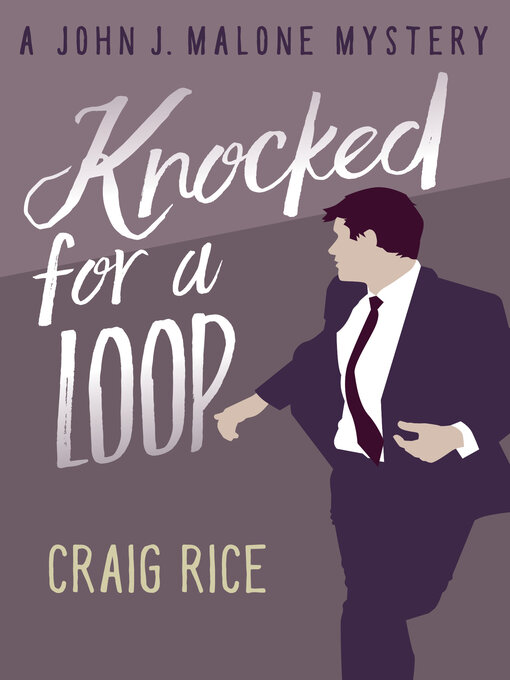 Title details for Knocked for a Loop by Craig Rice - Available